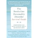 The Borderline Personality Disorder Survival Guide: Everything You Need to Know About Living with BPD