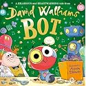 BOT: The hilarious and heartwarming new picture book from number-one bestselling author David Walliams: A book by David Walliams