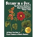 Botany in a Day: The Patterns Method of Plant Identification: An Herbal Field Guide to Plant Families of North America
