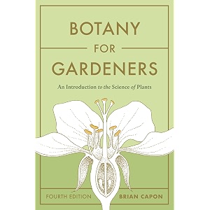botany for gardeners fourth edition an introduction to the science of plants