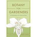 Botany for Gardeners, Fourth Edition: An Introduction to the Science of Plants