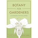 Botany for Gardeners, Fourth Edition: An Introduction to the Science of Plants