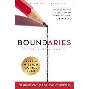 boundaries when to say yes how to say no to take control of your life