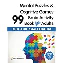 Brain Activity Book for Adults with a Variety of Mental Puzzles & Cognitive Games: 99 Fun and Challenging Exercises to Improve Memory and Keep Your Brain Strong – Large Print, Vol 1