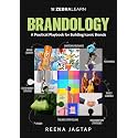 Brandology: 13 Branding Concepts Explained Practically | A Step-by-Step Playbook for Building Iconic Brands by Learning Identity, Positioning, Design & Go-To-Market Strategy | Reena Jagtap