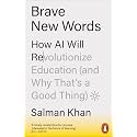Brave New Words: How AI Will Revolutionize Education (and Why That’s a Good Thing)