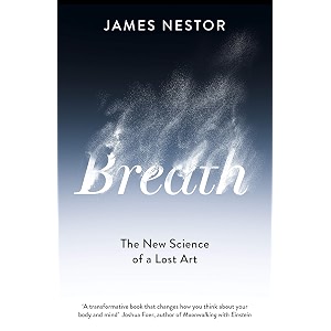 breath the new science of a lost art