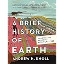 A Brief History of Earth: Four Billion Years in Eight Chapters