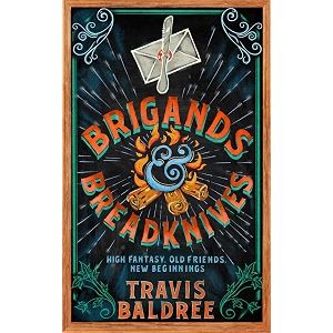 brigands amp breadknives the instant sunday times bestseller a cosy heartfelt adventure about old friends and new beginnings legends amp lattes book 3