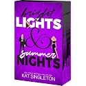 Bright Lights and Summer Nights