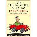For a Brother Who Has Everything: A Funny Book For a Brother (For People Who Have Everything Series Gift Books)