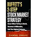 Buffett’s 2-Step Stock Market Strategy: Know When to Buy A Stock, Become a Millionaire, Get The Highest Returns
