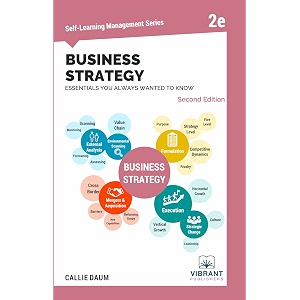business strategy essentials you always wanted to know second edition  learn strategic management porter39s five forces mergers and acquisitions  students self-learning management series