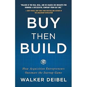 buy then build how acquisition entrepreneurs outsmart the startup game