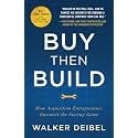 Buy Then Build: How Acquisition Entrepreneurs Outsmart the Startup Game