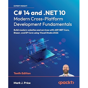 c 14 and net 10  modern cross-platform development fundamentals build modern websites and services with aspnet core blazor and ef core using visual studio 2026