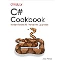 C# Cookbook: Modern Recipes for Professional Developers