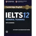 Cambridge IELTS 12 General Training Student's Book with answers with Audio South Asia
