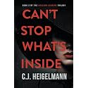 Can't Stop What's Inside: A Female Vigilante Psychological Crime Thriller Novel (The Madison Sanders Trilogy)