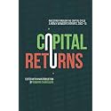 Capital Returns: Investing Through the Capital Cycle: A Money Manager’s Reports 2002-15