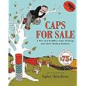 Caps for Sale: A Classic Monkey Trickster Story About Caps and Cleverness for Children (Ages 4–8)