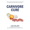 Carnivore Cure: The Ultimate Elimination Diet to Attain Optimal Health and Heal Your Body
