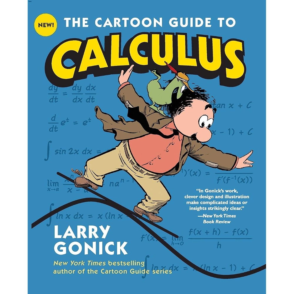 The Cartoon Guide to Calculus (Cartoon Guide Series): The Witty ...