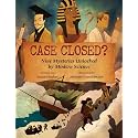 Case Closed?: Nine Mysteries Unlocked by Modern Science