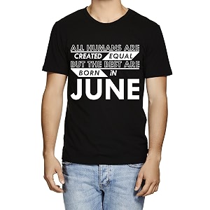 caseria men39s cotton printed t-shirt -best born in june pattern  100 cotton  half sleeves  regular fit  printed  round neck  graphic t shirt