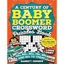 A Century of Baby Boomer Crossword Puzzles Book: Brain-Boosting, Large Print Puzzles for Seniors from the 40s, 50s, 60s, 70s, 80s, & 90s to Today to Enhance Cognition (Classic Gifts)