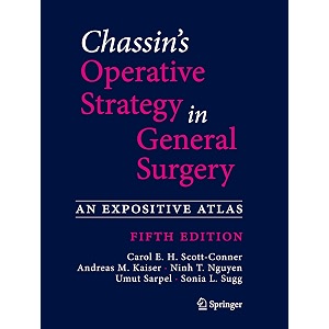 chassin39s operative strategy in general surgery an expositive atlas