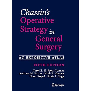 chassins operative strategy in general surgery an expositive atlas 5ed hb 2022