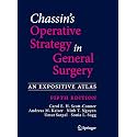 CHASSINS OPERATIVE STRATEGY IN GENERAL SURGERY AN EXPOSITIVE ATLAS 5ED (HB 2022)