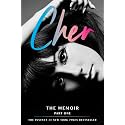 Cher: Part One: The Memoir – An Intimate and Extraordinary Story of a Trailblazing Icon Who Topped Billboard for Seven Decades (The Cher Memoir, 1)