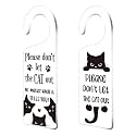 CHGCRAFT 2Pack Please Don't Let The Cat Out Clear Door Hanger No Matter What It Tells You Door Hanger Sign Acrylic Notice Handle Sign Acrylic Cute Cat Home Marker for Pet Store Hospitals Schools