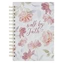 Christian Art Gifts Spiral Journal: Walk By Faith - 2 Corinthians 5:7
