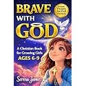 A Christian Book for Growing Girls - Brave with God: Inspiring Stories of Faith That Build Courage, Resilience & Inner Strength (Religious 1st First Communion Gifts)
