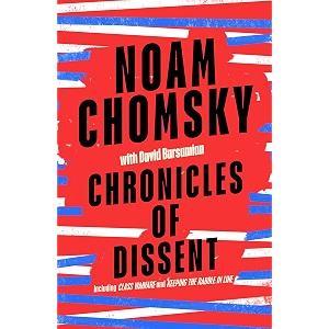 chronicles of dissent an accessible powerful overview of noam chomsky39s political thought