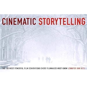 cinematic storytelling the 100 most powerful film conventions every filmmaker must know