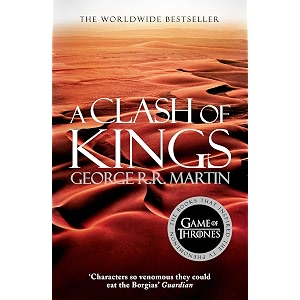 a clash of kings the bestselling classic epic fantasy series behind the award-winning hbo and sky tv show and phenomenon game of thrones book 2 a song of ice and fire