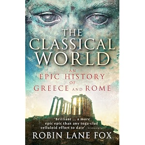 the classical world an epic history of greece and rome