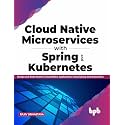 Cloud Native Microservices with Spring and Kubernetes