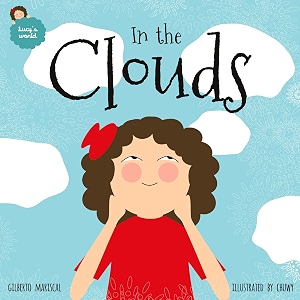 in the clouds an illustrated book for kids about a magical journey lucy39s world 1