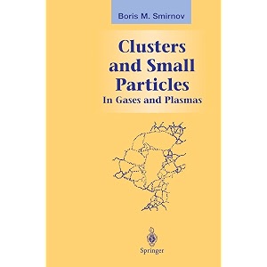 clusters and small particles in gases and plasmas graduate texts in contemporary physics