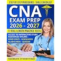 CNA EXAM PREP: The All-in-One Guide with 1,000+ Q&A and 11 Full-Length Practice Tests to Master the CNA Exam