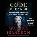 The Code Breaker: Jennifer Doudna, Gene Editing, and the Future of the Human Race