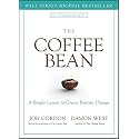 The Coffee Bean: A Simple Lesson to Create Positive Change (Jon Gordon)