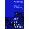 The Cold Start Problem: How to Start and Scale Network Effects