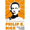 The Collected Stories of Philip K. Dick Volume 3