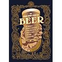 The Comic Book Story of Beer: The World's Favorite Beverage from 7000 BC to Today's Craft Brewing Revolution